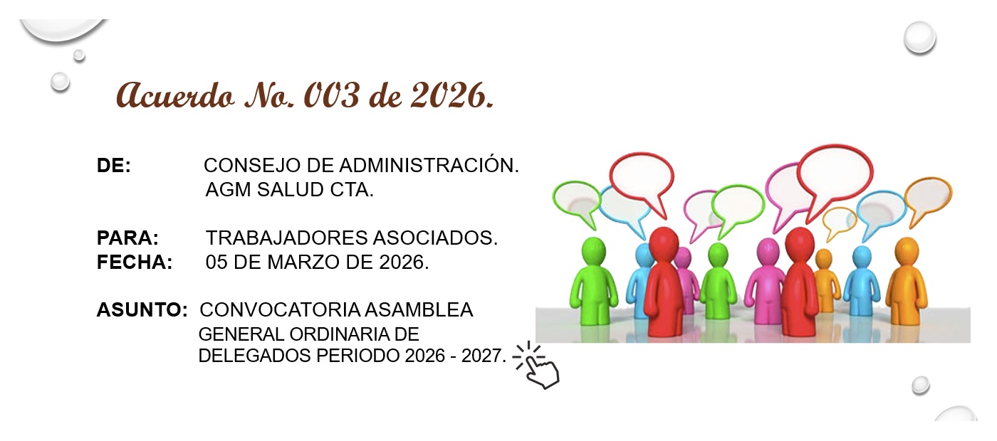 Acuerdo 003 - Convocatoria Asamblea General de Delegados. - AGM Salud C.T.A.