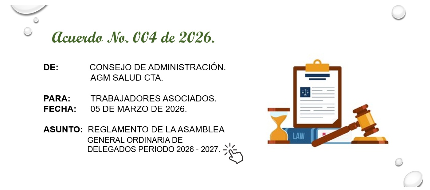 Acuerdo 004 - Reglamento Asamblea General de Delegados. - AGM Salud C.T.A.