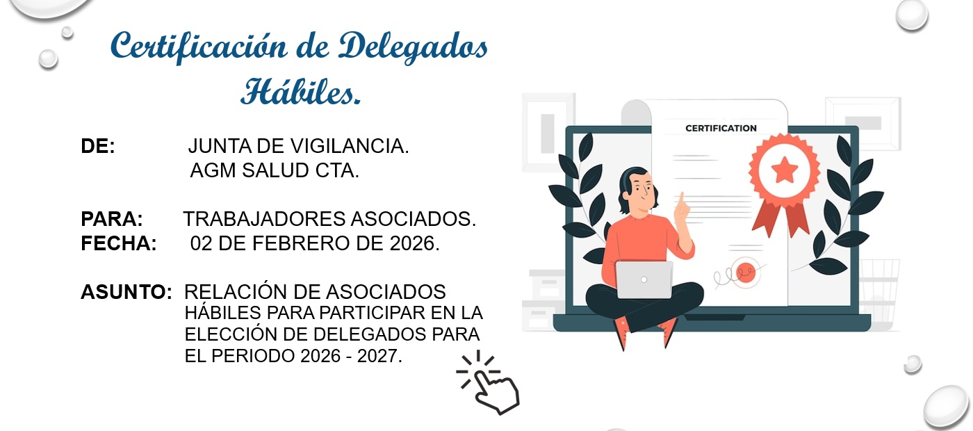 Certificación de Delegados Hábiles para participar en la Elección de Delegados Periodo 2026 - 2027. - AGM Salud C.T.A.
