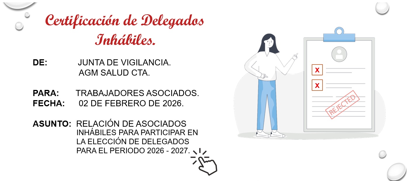 Certificación de Delegados Inhábiles para participar en la Elección de Delegados Periodo 2026 - 2027. - AGM Salud C.T.A.