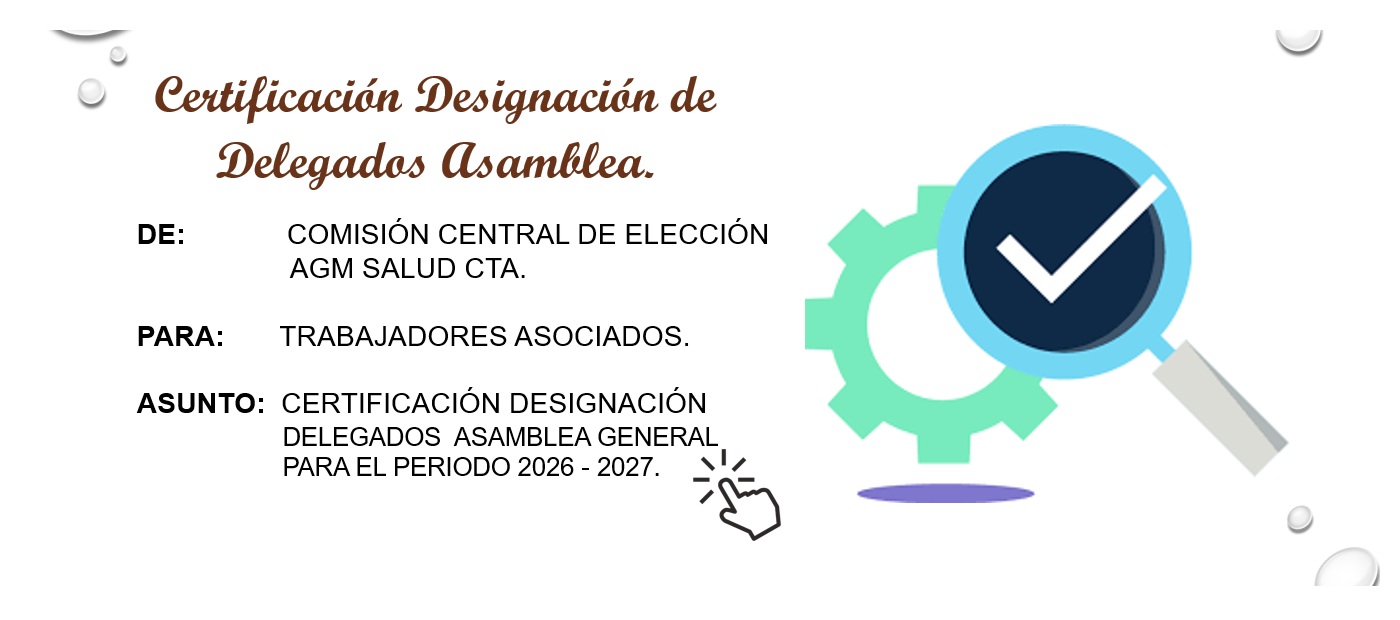 Certificación Designación Delegados Asamblea General. - AGM Salud C.T.A.