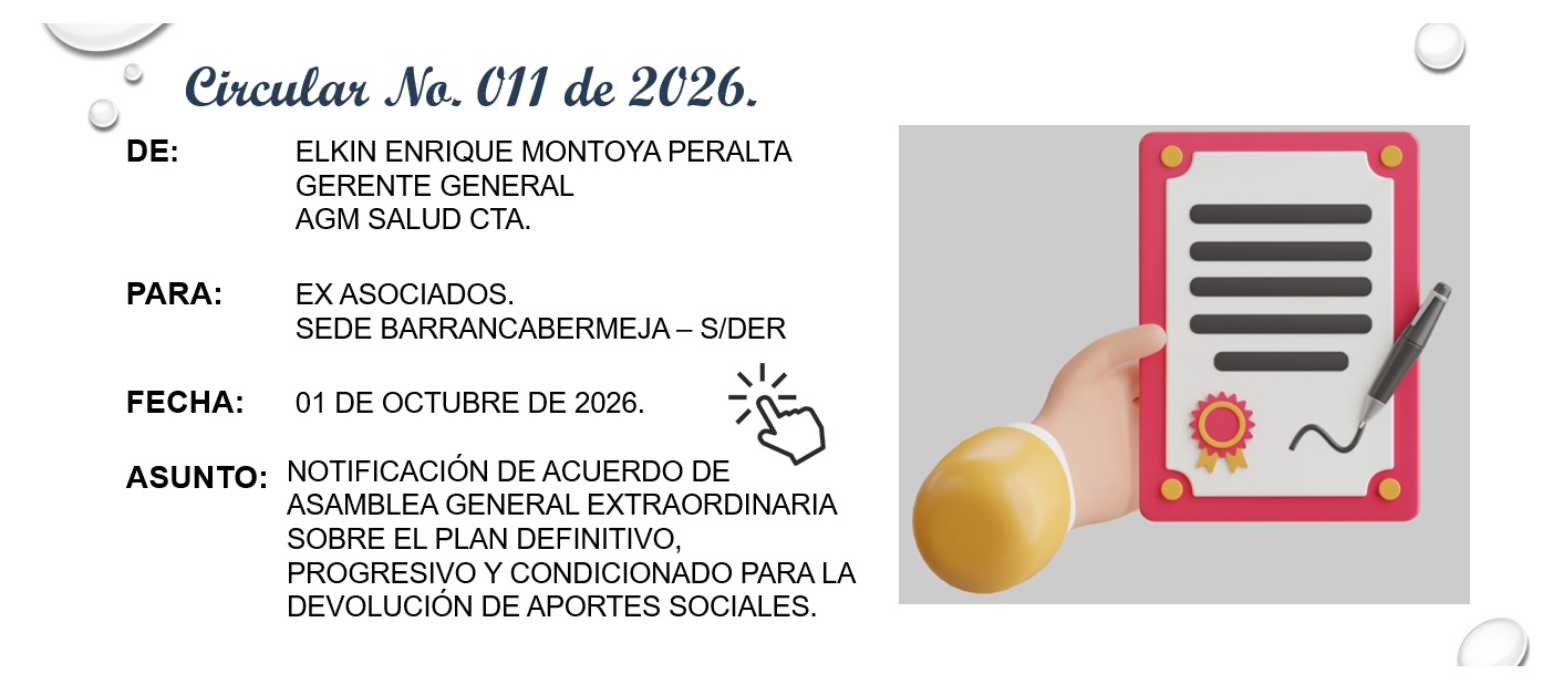 Circular 011 de 2026 - Notificación de acuerdo de asamblea general extraordinaria sobre el plan definitivo, progresivo y condicionado para la devolución de aportes sociales. - AGM Salud C.T.A.
